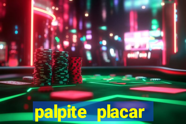 palpite placar exato de hoje